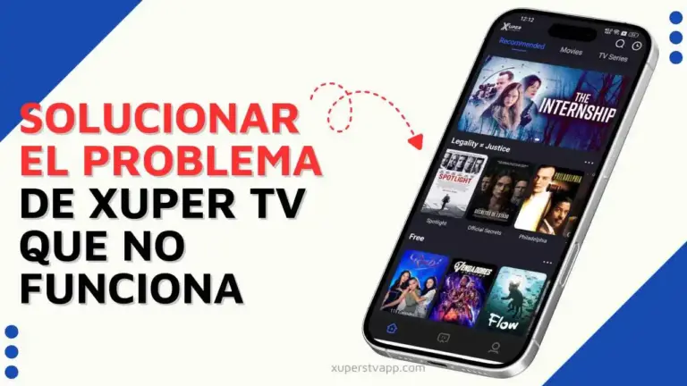 Cómo solucionar el problema de que Xuper TV no funciona