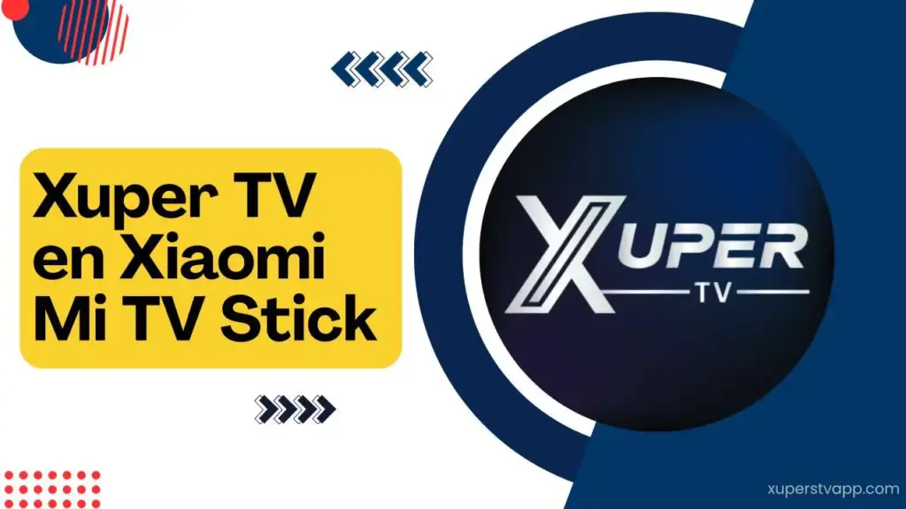 Xuper TV en Xiaomi Mi TV Stick