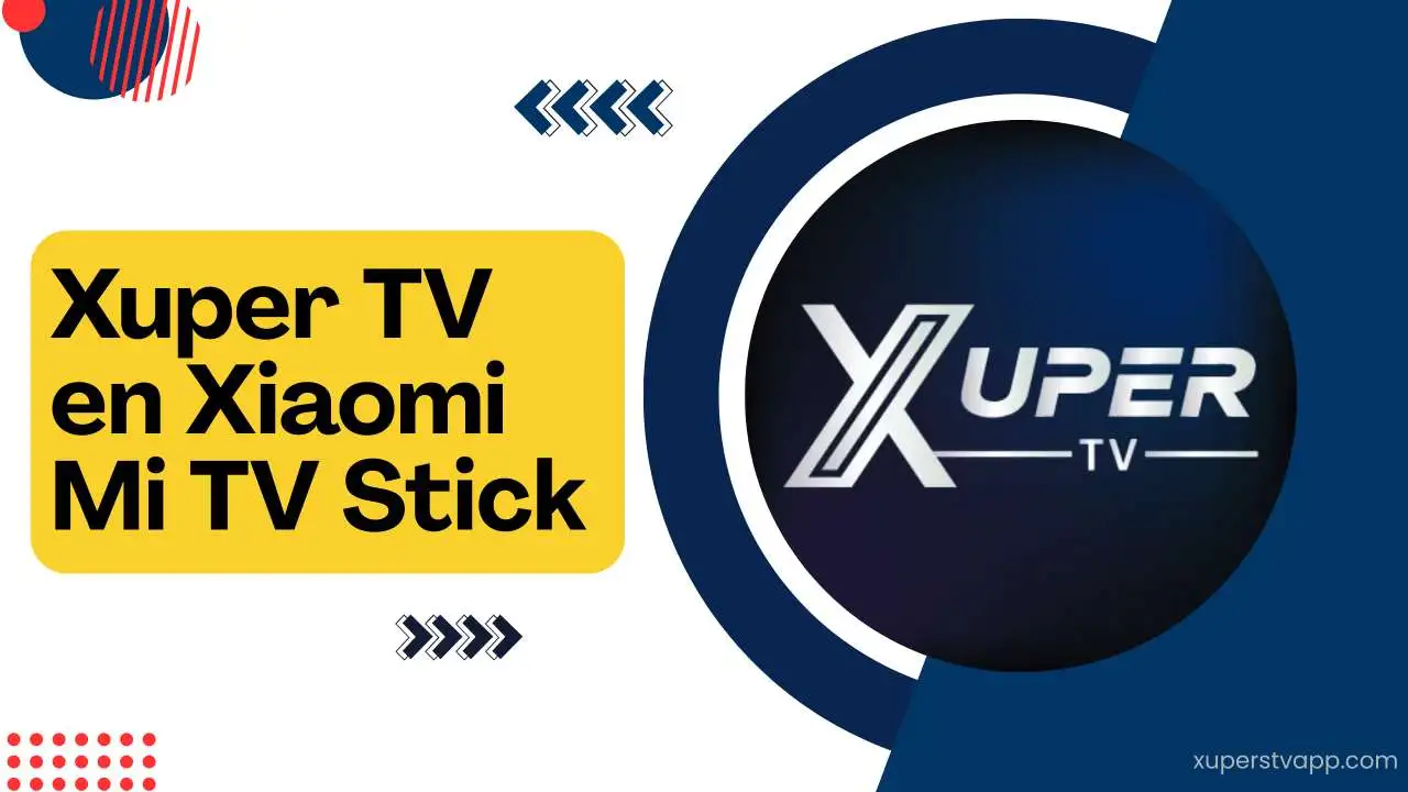 Xuper TV en Xiaomi Mi TV Stick